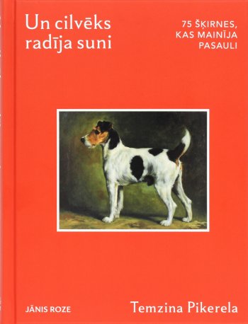 Un cilvēks radīja suni. 75 šķirnes, kas mainīja pasauli