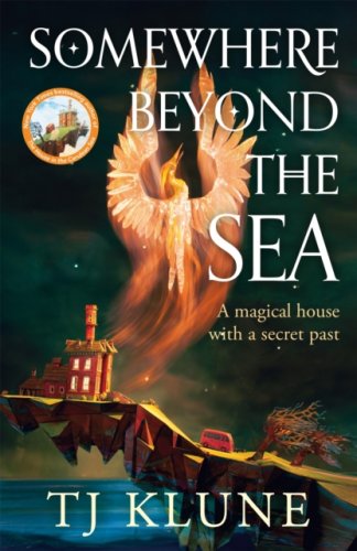 Somewhere Beyond the Sea (s) : the heart-warming sequel to The House in the Cerulean Sea