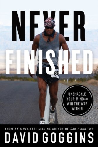 Never Finished : Unshackle Your Mind and Win the War Within