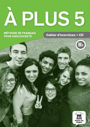 A Plus 5 Cahier d'exercices