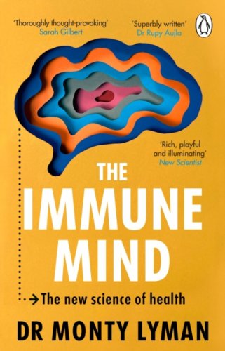 The Immune Mind : The new science of health