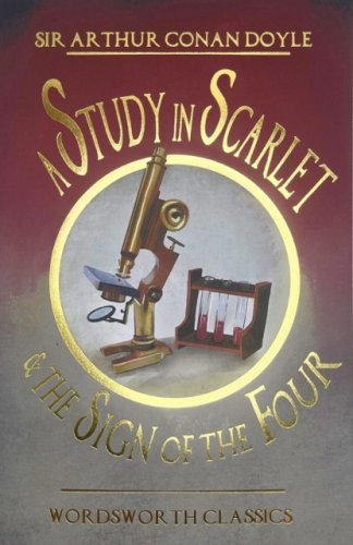 A Study in Scarlet & The Sign of the Four (Wordsworth Classics)