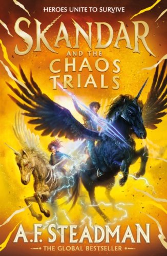 Skandar and the Chaos Trials #3 : the new book in the biggest fantasy adventure since Harry Potter
