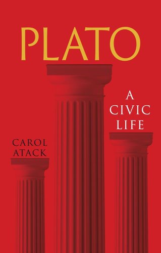 Plato : A Civic Life