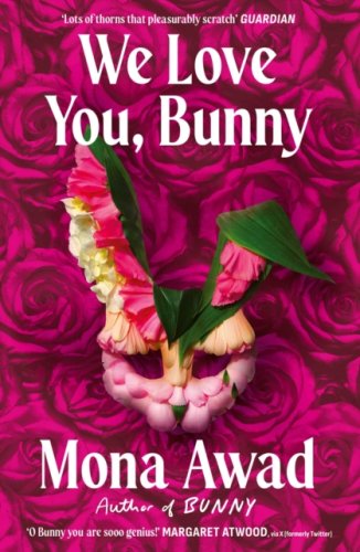 We Love You, Bunny : The dazzlingly original romp in the Bunny-verse (s)