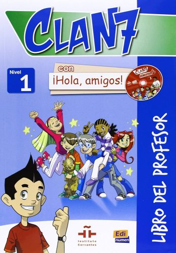 Clan 7 Con ?Hola, Amigos! Nivel 1 - Libro Del Profesor