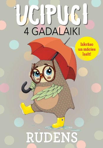 Ucipuci 4 gadalaiki. Rudens