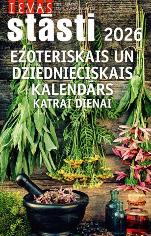 Noplēšamais kalendārs 2026. Ievas stāsti. Ezotērikas un dziednieciskais kalendārs katrai dienai