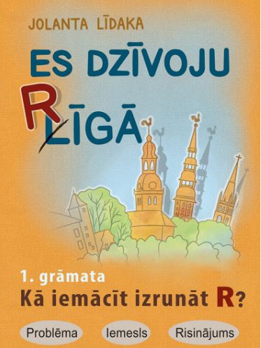 Es dzīvoju Rīgā. 1. grāmata. Kā iemācīties izrunāt R..?