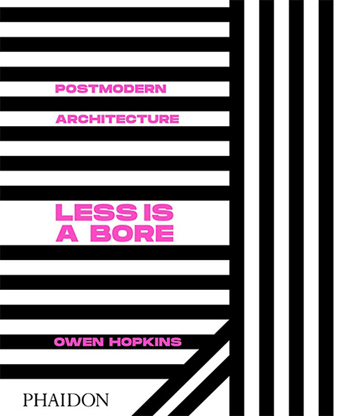 Postmodern Architecture : Less is a Bore