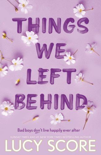 Things We Left Behind : the heart-pounding new book from the bestselling author of Things We Never G