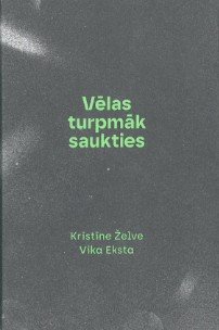 Vēlas turpmāk saukties