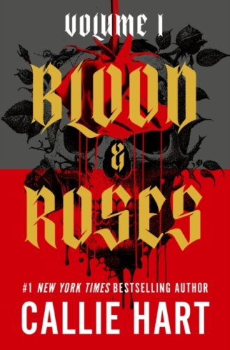 Blood & Roses Volume 1 : a new dark and steamy romance from the bestselling author of QUICKSILVER