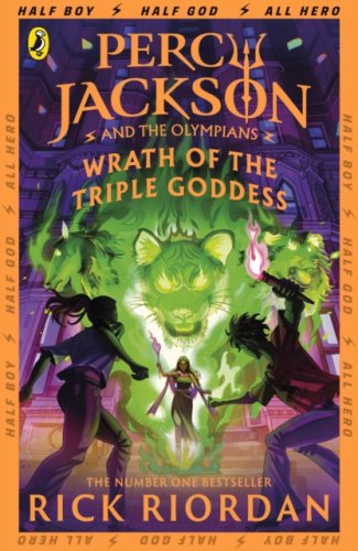 Percy Jackson and The Olympians #7: Wrath of the Triple Goddess (s)