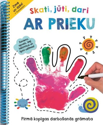 Skati, jūti, dari ar prieku!. Pirmā kopīgās darbošanās grāmata