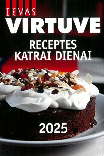 Noplēšamais kalendārs 2025. Ievas virtuve. Receptes katrai dienai