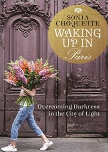 Waking Up in Paris : Overcoming Darkness in the City of Light