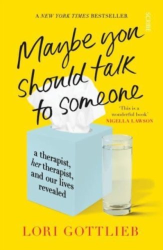 Maybe You Should Talk to Someone : the heartfelt, funny memoir by a NYT bestselling therapist