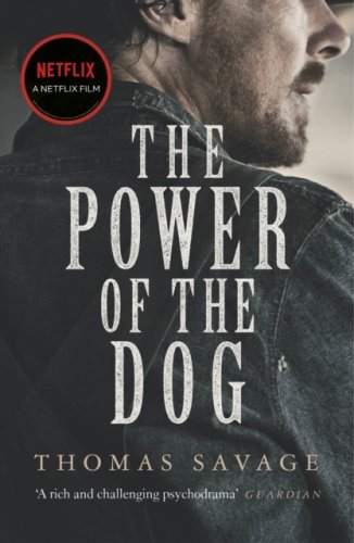 The Power of the Dog : NOW A BAFTA WINNING OSCAR NOMINATED FILM STARRING BENEDICT CUMBERBATCH
