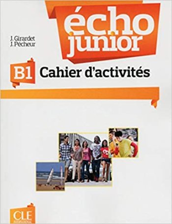 Echo junior B1 - Cahier d'exercices