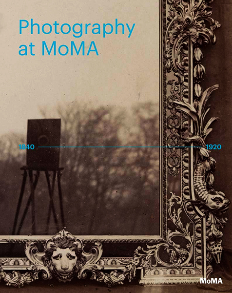 Photography at MoMA: 1840-1920
