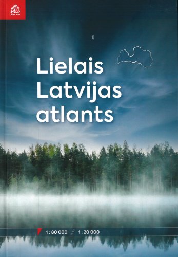 Lielais Latvijas atlants 1:80 000 / 1:20 000