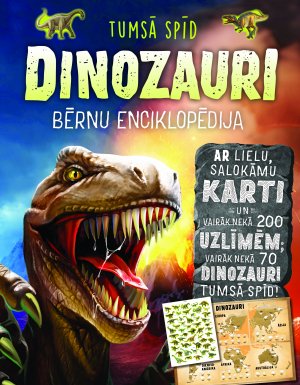 Dinozauri. Bērnu enciklopēdija. Tumsā spīd