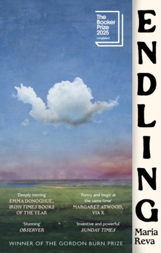 Endling : LONGLISTED FOR THE BOOKER PRIZE AND WINNER OF THE GORDON BURN PRIZE