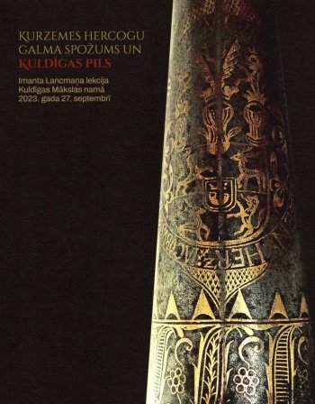 Kurzemes hercogu galma spožums un Kuldīgas pils.