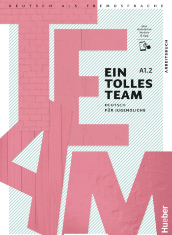 Ein tolles Team A1.2 Arbeitsbuch plus interaktive Version