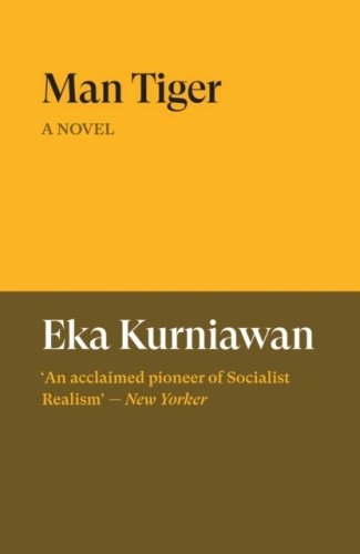 Man Tiger : A Novel