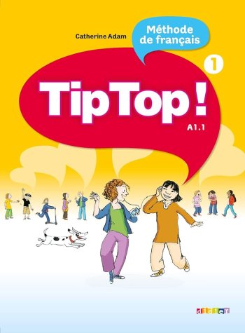 Tip Top! 1 Livre de l'eleve