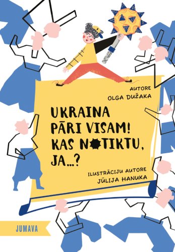 Ukraina pāri visam! Kas notiktu, ja..?