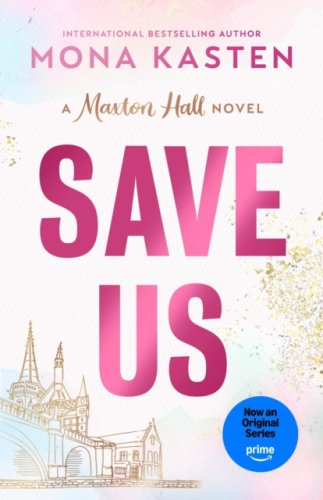 Save Us #3 Maxton Hall series