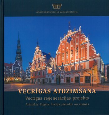 Vecrīgas atdzimšana. Vecrīgas reģenerācijas projekts