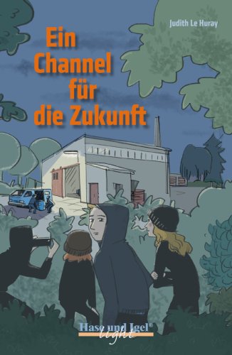 Ein Channel für die Zukunft. Lektüre für Jugendliche / light