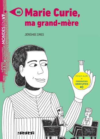 Marie Curie, ma grand-mere (A1) – Livre + audios