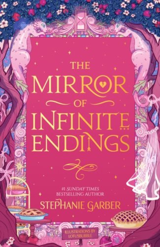 The Mirror of Infinite Endings : The return to the Once Upon a Broken Heart series