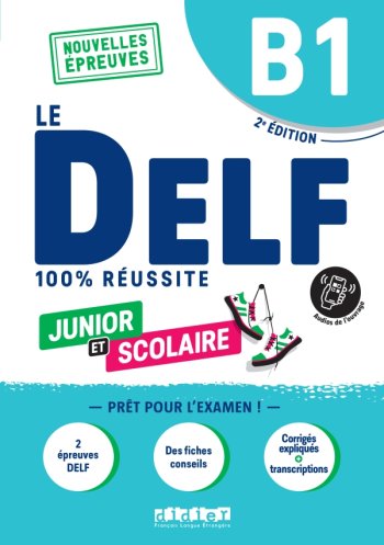 Le DELF B1 Junior et Scolaire 100% Réussite - Livre + didierfle.app