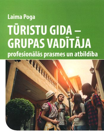 Tūristu gida - grupas vadītāja profesionālās prasmes un atbildība