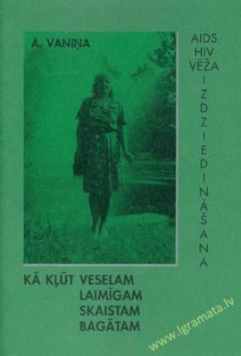 Kā kļūt veselam,laimīgam