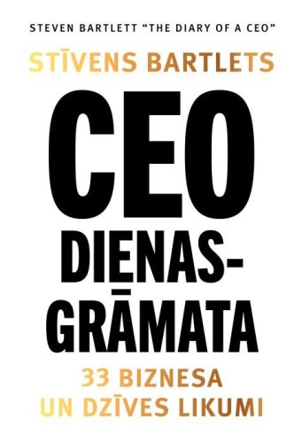 CEO dienasgrāmata. 33 biznesa un dzīves likumi
