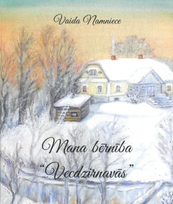 Mana bērnība Vecdzirnavās