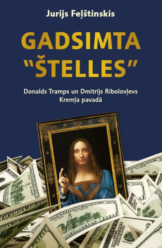 Gadsimta štelles. Donalds Traps un Dmitrijs Ribolovļevs Kremļa pavadā