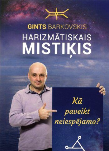 Harizmātiskais mistiķis Kā paveikt neiespējamo