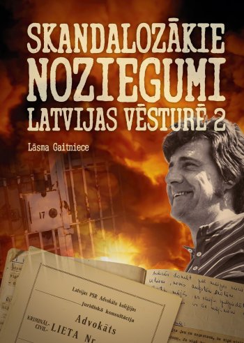 Skandalozākie noziegumi Latvijas vēsturē 2 (e-grāmata)