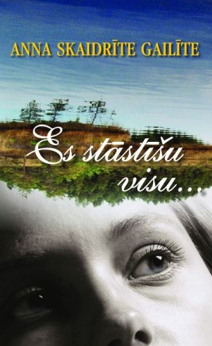Es stāstīšu visu ( MV)