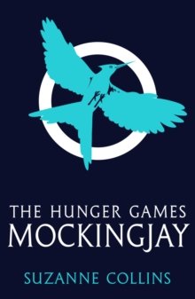 Mockingjay (A Hunger Games Novel #3)