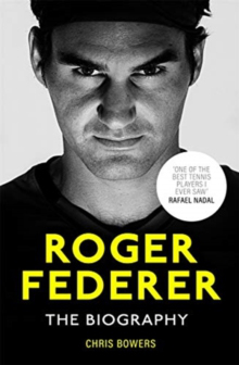 Federer : The Definitive Biography