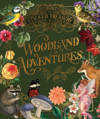 The Sticker Treasury of Woodland Adventures : An eclectic book of stickers for journaling, collaging